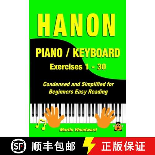 【3-4周达】Hanon Piano / Keyboard Exercises 1 - 30: Condensed and Simplified for Beginners Easy Reading [9781326170516]