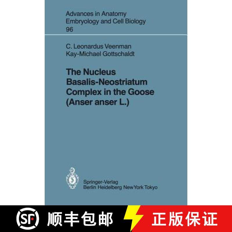 【3-4周达】The Nucleus Basalis-Neostriatum Complex in the Goose (Anser Anser L.) [9783540153382]
