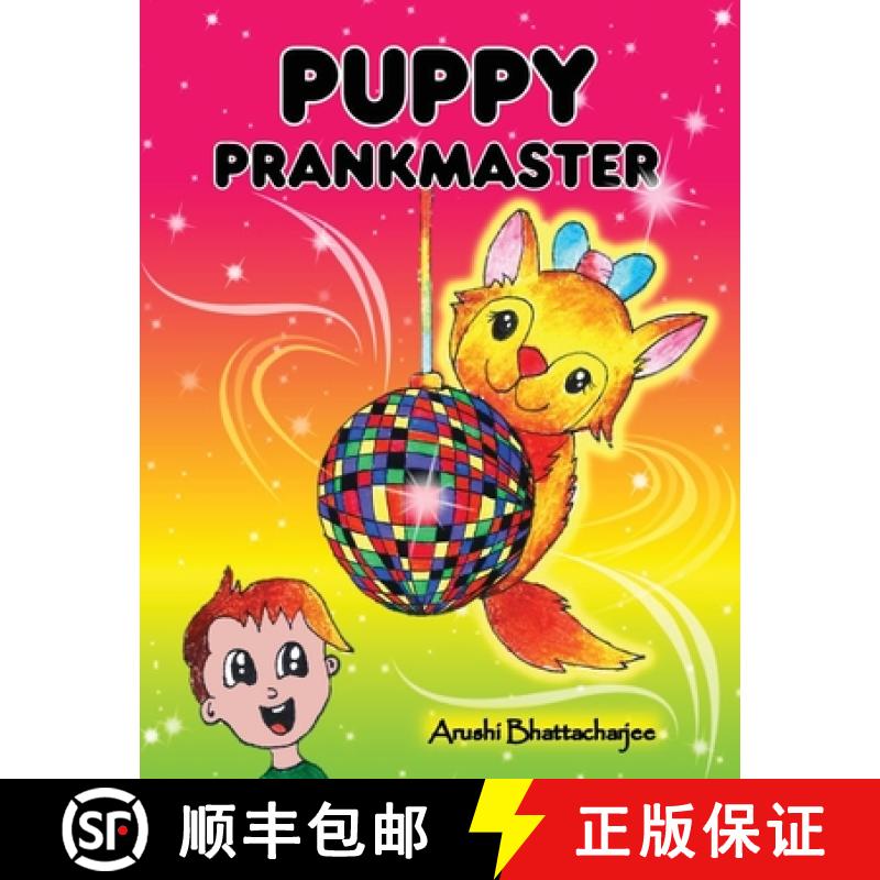 预订 Puppy Prankmaster: Silly pranks and humourous tricks of a talking puppy [9781990806131]