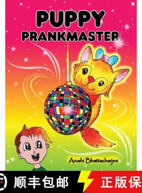 预订 Puppy Prankmaster: Silly pranks and humourous tricks of a talking puppy [9781990806131]