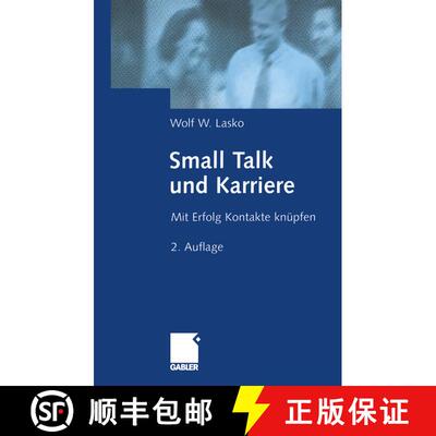 【3-4周达】Small Talk und Karriere: Mit Erfolg Kontakte knüpfen (2. Auflage 2001) (2. Auflage 2001) ... [9783322871572]