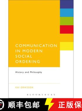 预订 Communication in Modern Social Ordering: History and Philosophy [9781623568382]