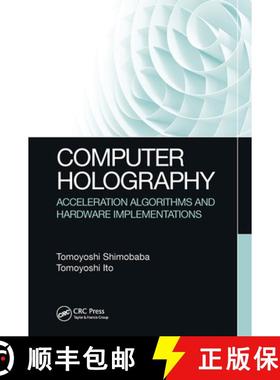 【3-4周达】Computer Holography: Acceleration Algorithms and Hardware Implementations [9781032652252]
