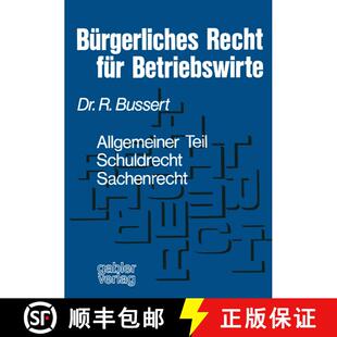 【3-4周达】Bürgerliches Recht Für Betriebswirte: Allgemeiner Teil -- Schuldrecht -- Sachenrecht [9783409720311]