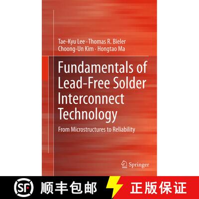 【3-4周达】Fundamentals of Lead-Free Solder Interconnect Technology: From Microstructures to Reliabil... [9781489978011]
