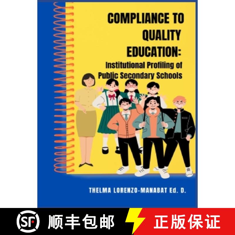 【2-3周达】COMPLIANCE TO QUALITY EDUCATION:  Institutional Profiling of Public Secondary Schools [9786214701834]