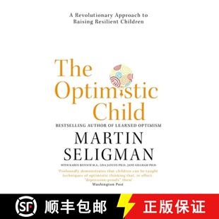 【3-4周达】Optimistic Child: A Revolutionary Approach to Raising Resilient Children - A Proven Progra... [9781473684331]