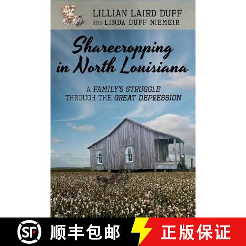 【3-4周达】Sharecropping in North Louisiana: A Family's Struggle Through the Great Depression [9781947987036]