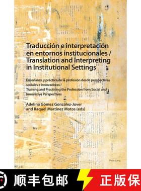 【3-4周达】Traduccion e interpretacion en entornos institucionales / Translation and Interpreting in ... [9781800791510]