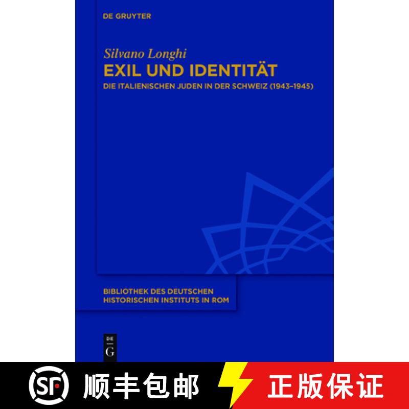 【3-4周达】Exil und Identität：Die italienischen Juden in der Schweiz (1943–1945) [9783110540888]