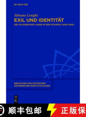 【3-4周达】Exil und Identität：Die italienischen Juden in der Schweiz (1943–1945) [9783110540888]