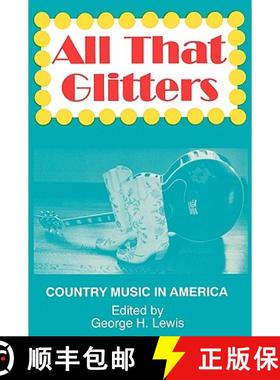 【3-4周达】All That Glitters: Country Music in America [9780879725747]