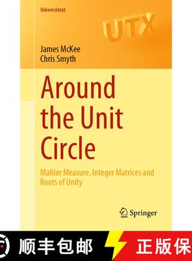 【3-4周达】Around the Unit Circle : Mahler Measure, Integer Matrices and Roots of Unity (1st ed. 2021... [9783030800307]