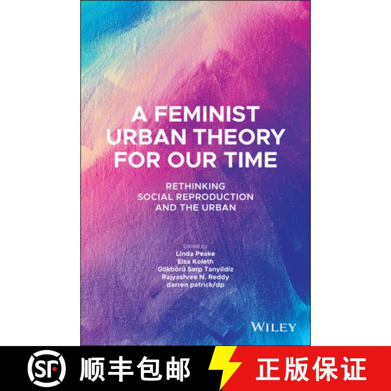 【3-4周达】Feminist Urban Theory for our Time - Rethinking Social Reproduction and the Urban: Rethink... [9781119789154]
