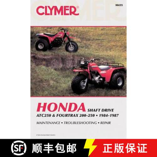 【3-4周达】Clymer Honda Atc250 & Fourtrax 200-250, 1984-1987: Maintenance, Troubleshooting, Repair [9780892874293]