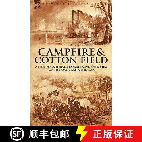 【3-4周达】Camp-Fire and Cotton-Field: a New York Herald Correspondent's View of the American Civil War [9781846774713]