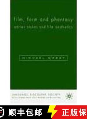 【3-4周达】Film, Form and Phantasy : Adrian Stokes and Film Aesthetics [9780333537626]