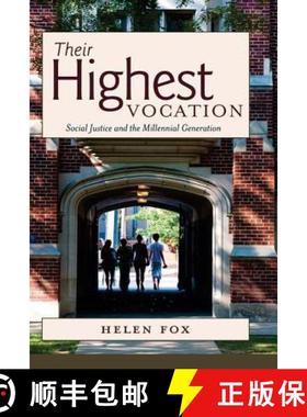预订 Their Highest Vocation : Social Justice and the Millennial Generation [9781433112768]