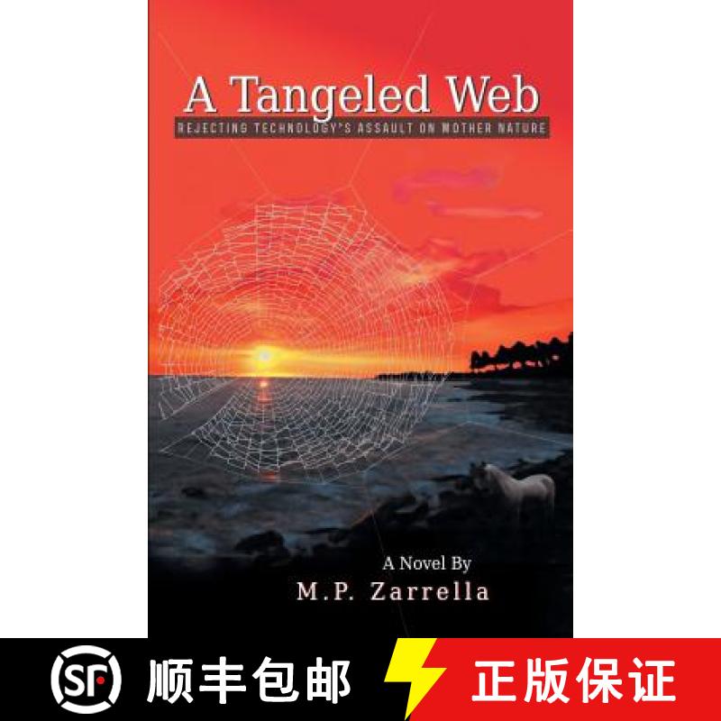 【2-3周达】A Tangled Web: Rejecting Technology's Assault on Mother Nature [9781458208910]