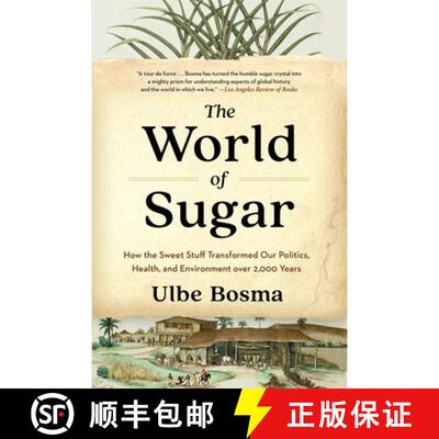【3-4周达】The World of Sugar – How the Sweet Stuff Transformed Our Politics, Health, and Environmen... [9780674299085]