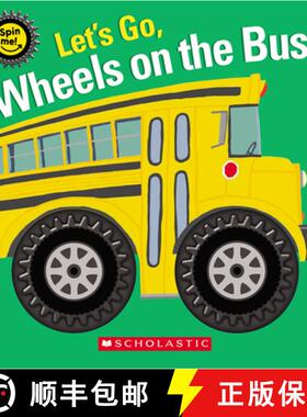 【3-4周达】Let's Go, Wheels on the Bus! (a Spinning Wheels Book) [9781338685060]