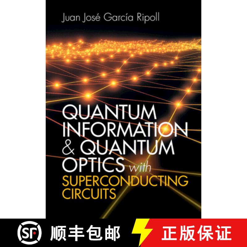 【3-4周达】Quantum Information and Quantum Optics with Superconducting Circuits [9781107172913]