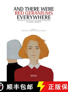 【3-4周达】And there were red geraniums everywhere: Women's voices of the Italian diaspora in North A... [9791281235342]