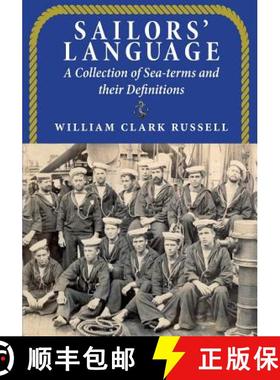 【3-4周达】Sailors' Language: A Collection of Sea-terms and their Definitions [9781910146132]