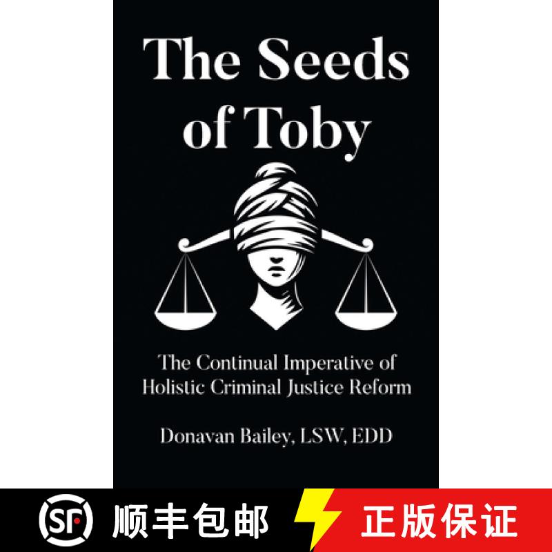【2-3周达】The Seeds of Toby: The Continual Imperative of Holistic Criminal Justice Reform [9798895533123]