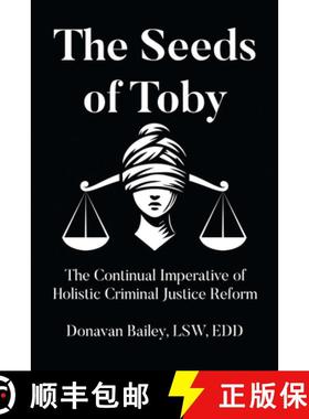 【3-4周达】The Seeds of Toby: The Continual Imperative of Holistic Criminal Justice Reform [9798895533123]