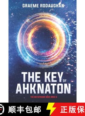 【3-4周达】The Key of Ahknaton: The Metaframe War: Book 6 [9780648784340]