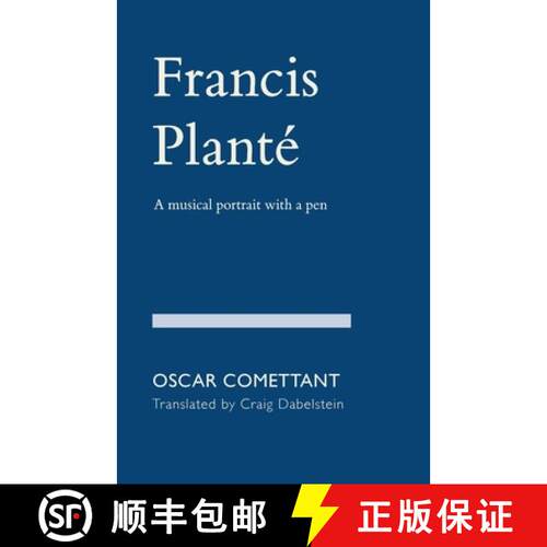 【3-4周达】Francis Planté: A musical portrait with a pen [9781936512935]