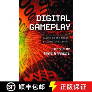 【3-4周达】Digital Gameplay : Essays on the Nexus of Game and Gamer [9780786422920]