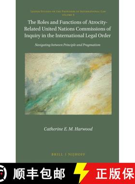 预订 The Roles and Functions of Atrocity-Related United Nations Commissions of Inquiry in the Interna... [9789004411234]