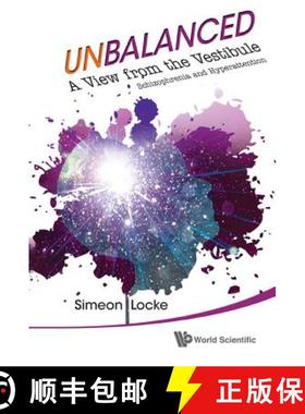 【3-4周达】Unbalanced: A View from the Vestibule - Schizophrenia and Hyperattention [9789814299626]