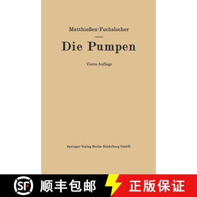 【3-4周达】Die Pumpen: Ein Leitfaden Fur Hoehere Technische Lehranstalten Und Zum Selbstunterricht (4... [9783662360330]