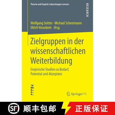 【3-4周达】Zielgruppen in der wissenschaftlichen Weiterbildung : Empirische Studien zu Bedarf, Potent... [9783658095536]