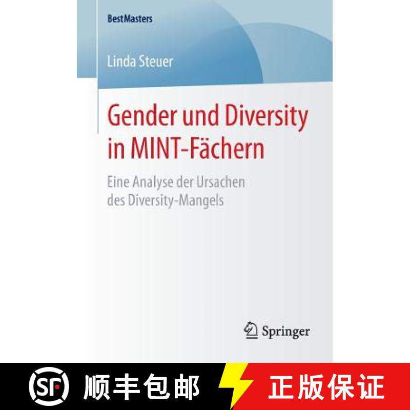 【3-4周达】Gender und Diversity in MINT-Fächern : Eine Analyse der Ursachen des Diversity-Mangels [9783658081492]