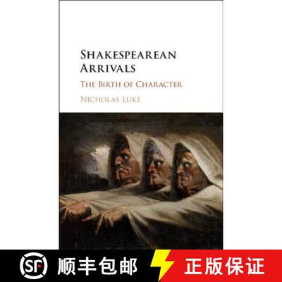 【3-4周达】精装 Shakespearean Arrivals: The Birth of Character [9781108422154]