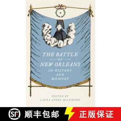【3-4周达】精装 The Battle of New Orleans in History and Memory [9780807164655]