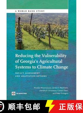 预订 Reducing the Vulnerability of Georgia's Agricultural Systems to Climate Change: Impact Assessmen... [9781464801488]
