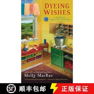 【3-4周达】Dyeing Wishes: A Haunted Yarn Shop Mystery [9780451239563]