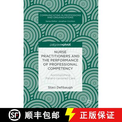 【3-4周达】精装 Nurse Practitioners and the Performance of Professional Competency : Accomplishing Pa... [9783319683539]