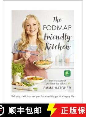 【3-4周达】The Fodmap Friendly Kitchen Cookbook: 100 Easy, Delicious, Recipes for a Healthy Gut and a... [9781473641464]
