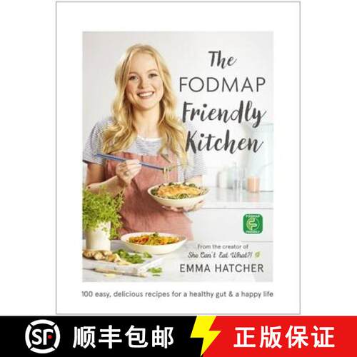 【3-4周达】精装 The Fodmap Friendly Kitchen Cookbook: 100 Easy, Delicious, Recipes for a Healthy Gut ... [9781473641464]