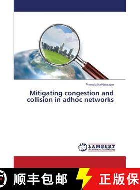预订 Mitigating congestion and collision in adhoc networks [9783659526138]