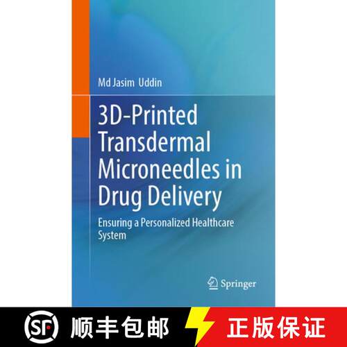 【3-4周达】精装 3D-Printed Transdermal Microneedles in Drug Delivery: Ensuring a Personalized Healthc... [9789819586271]