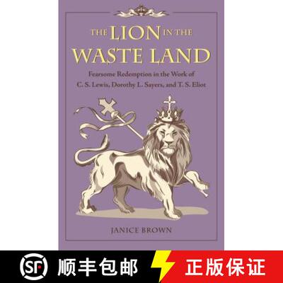【3-4周达】The Lion in the Waste Land – Fearsome Redemption in the Work of C. S. Lewis, Dorothy L. S... [9781606353387]