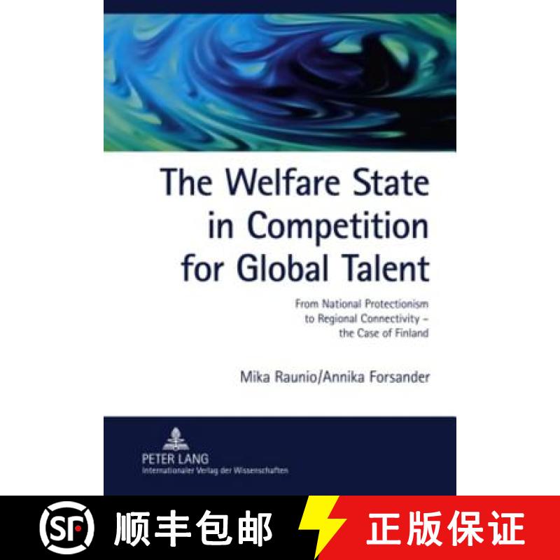 预订 Welfare State in Competition for Global Talent: From National Protectionism to Regional Connecti... [9783631597255]