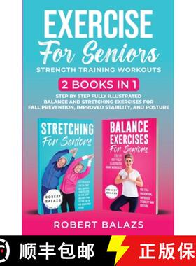 【3-4周达】Exercise for Seniors Strength Training Workouts: 2 Books in 1 Step by Step Fully Illustrat... [9781778155734]